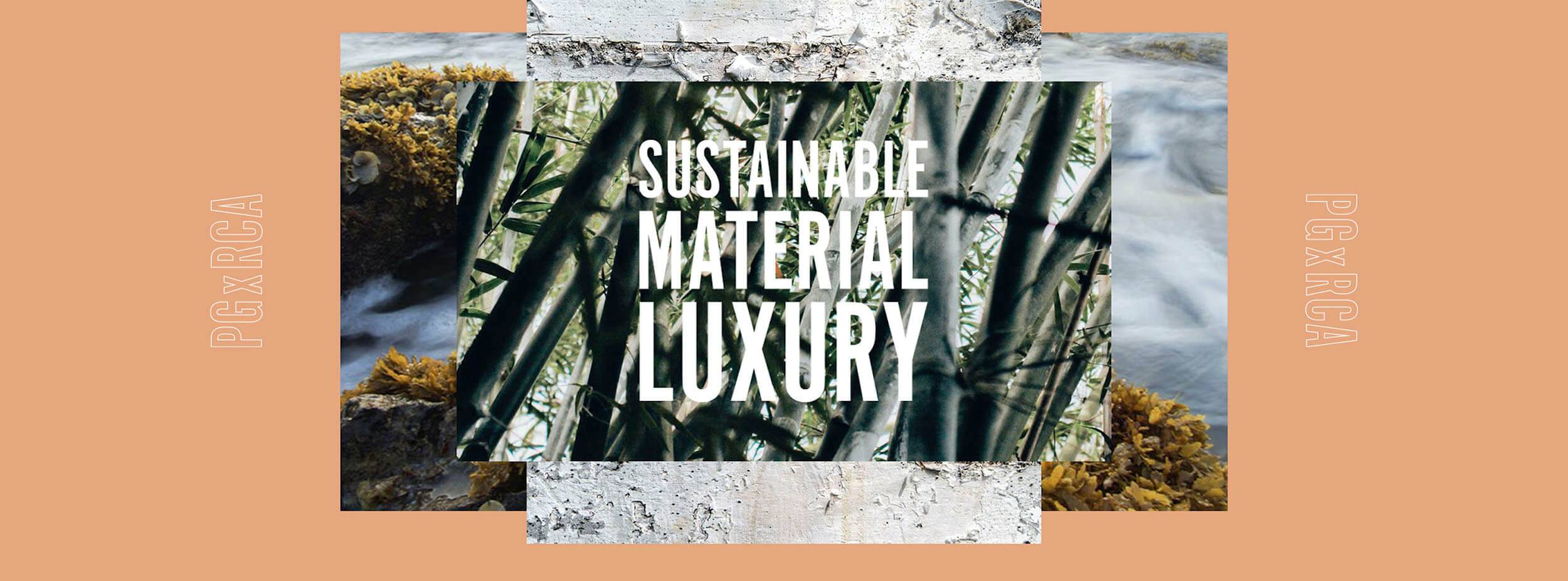 PGxRCA Sustainable Material Luxury